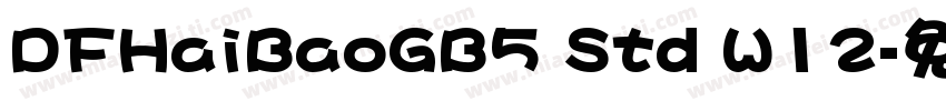 DFHaiBaoGB5 Std W12字体转换